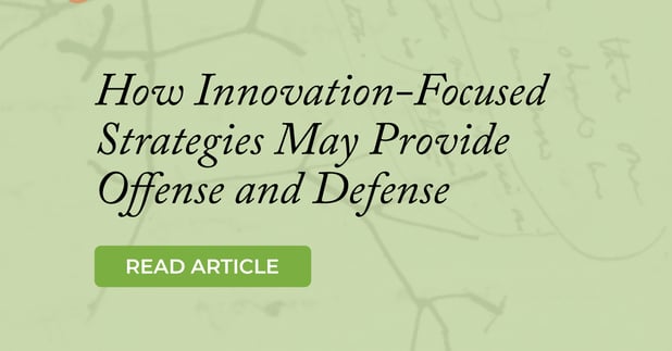 How Innovation-Focused Strategies May Provide Both Offense and Defense