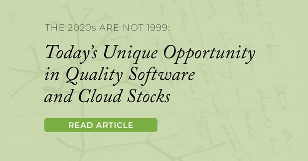 The 2020s are Not 1999: Today’s Unique Opportunity in Quality Software and Cloud Stocks