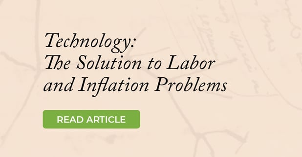 Technology: The Solution to Labor and Inflation Problems